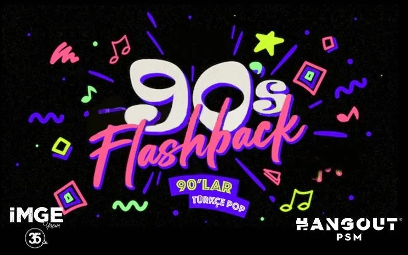 Flashback 90 lar Türkçe Pop Gecesi